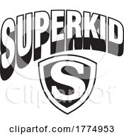 Poster, Art Print Of Black And White S Shield And Superkid Text