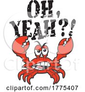 Poster, Art Print Of Cartoon Confrontational Red Crab With Oh Yeah Text
