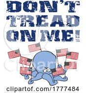 Poster, Art Print Of Cartoon Octopus With Dont Tread On Me Text