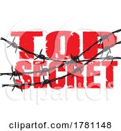Barbed Wire Over Red Grungy Top Secret Text