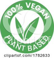 100 Vegan Plant Based Round Icon With Green Leaves
