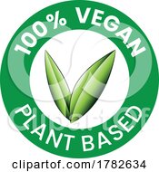 Poster, Art Print Of 100 Vegan Plant Based Round Icon With Green Shaded Leaves