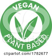 Poster, Art Print Of Vegan Plant Based Round Icon With Green Leaves