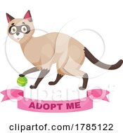 Poster, Art Print Of Siamese Cat Playing With A Ball Over An Adopt Me Banner