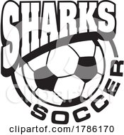Poster, Art Print Of Sharks Team Soccer With A Soccer Ball