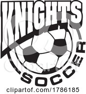 Poster, Art Print Of Knights Team Soccer With A Soccer Ball