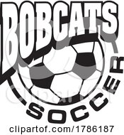 Poster, Art Print Of Bobcats Team Soccer With A Soccer Ball