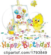Cartoon Artist Chick And Happy Birthday Greeting by Alex Bannykh