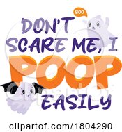 Halloween Ghosts With Dont Scare Me I Poop Easily Text