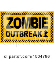 Zombie Outbreak Sign by Vector Tradition SM