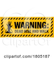 Poster, Art Print Of Warning Dead Rise And Walk Zombie Sign