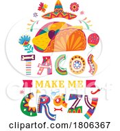 Poster, Art Print Of Tacos Make Me Crazy Design