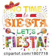 No Time To Siesta Lets Fiesta by Vector Tradition SM