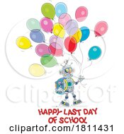 Licensed Clipart Cartoon Robot With Balloons And Happy Last Day Of School Text