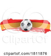 Poster, Art Print Of Paint Brush Stroke Spanish Flag With A Soccer Ball
