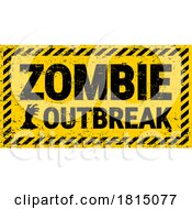 Poster, Art Print Of Warning Zombie Outbreak Sign Licensed Clipart