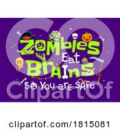 Poster, Art Print Of Zombies Eat Brains So You Are Safe Funny Clipart