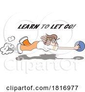 Cartoon Woman Flying With A Bowling Ball With Learn To Let Go Text Licensed Clipart by Johnny Sajem