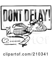 Poster, Art Print Of Retro Black And White Man Running With A Dont Delay Sign