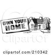 Poster, Art Print Of Retro Black And White Own Your Home Sign
