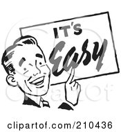 Royalty Free RF Clipart Illustration Of A Retro Black And White Man With An Its Easy Sign by BestVector #COLLC210436-0144