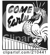 Poster, Art Print Of Retro Black And White Come Early Rooster Advertisement