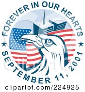 Poster, Art Print Of Forever In Our Hearts September 11 2001 Text Around A Bald Eagle And The Twin Towers