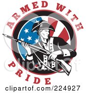 Poster, Art Print Of Armed With Pride Text Around A Revolutionary War Soldier Holding A Rifle Over An American Flag