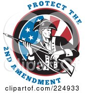 Poster, Art Print Of Protect The 2nd Amendment Text Around A Revolutionary War Soldier Holding A Rifle Over An American Flag