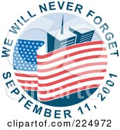Poster, Art Print Of We Will Never Forget September 11 2001 Text Around An American Flag And The World Trade Center