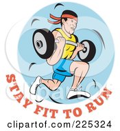 Poster, Art Print Of Stay Fit To Run Text Under A Man Running And Carrying A Barbell