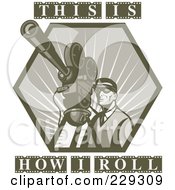 Royalty Free RF Clipart Illustration Of This Is How I Roll Text With A Retro Film Maker