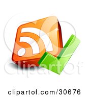 Orange 3d Rss Blogging Symbol With A Green Check Mark