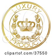 Clipart Illustration Of A Golden Embossed Luxury Product Seal With A Crown And Laurel by Eugene