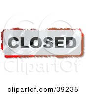 Grungy Red White And Black Rectangular Closed Sign