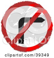 Clipart Illustration Of A Grungy Red White And Black Circular No Right Turn Sign by Prawny