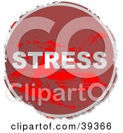 Poster, Art Print Of Grungy Red Circular Stress Sign