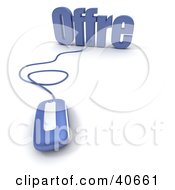 Clipart Illustration Of A Blue 3d Computer Mouse Connected To French Offre Text