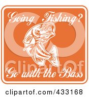 Orange Going Fishing Go With The Bass Sign