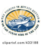 Royalty Free RF Clipart Illustration Of The Fishing Is Always Better On The Other Side Of The Lake Text Around A Fisherman