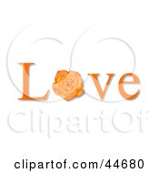 Clipart Illustration Of The Word Love Spelled Out With An Orange Rose As The O