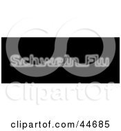 Clipart Illustration Of A Neon White Schwein Flu Sign On Black by oboy