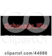Poster, Art Print Of Neon Red Schwein Flu Sign On Black