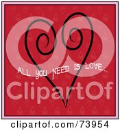 Poster, Art Print Of Black Swirl Heart Design With All You Need Is Love Text On Red