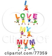 Poster, Art Print Of Group Of Diverse Children Spelling I Love My Mum