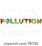 Poster, Art Print Of 3d Word Pollution With The Earth As The First O