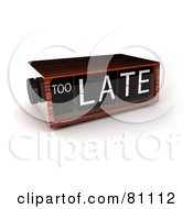 Royalty Free RF Clipart Illustration Of A 3d Wooden Alarm Clock Reading Too Late by stockillustrations