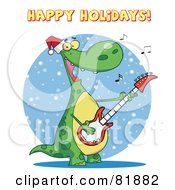 Poster, Art Print Of Happy Holidays Greeting Over A Dinosaur Playing Christmas Music On A Guitar