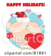 Royalty Free RF Clipart Illustration Of A Happy Holidays Greeting Of Cupid Wearing A Santa Hat And Holding A Heart Version 3
