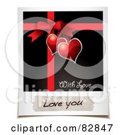 Poster, Art Print Of Polaroid Picture Of A Present Bow And Ribbons With Hearts And A Message Reading Love You